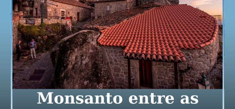 Monsanto entre as 50 aldeias mais bonitas do mundo