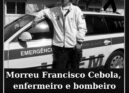 Morreu Francisco Cebola, enfermeiro e bombeiro de Portalegre