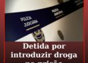Mulher detida ao tentar introduzir droga na prisão