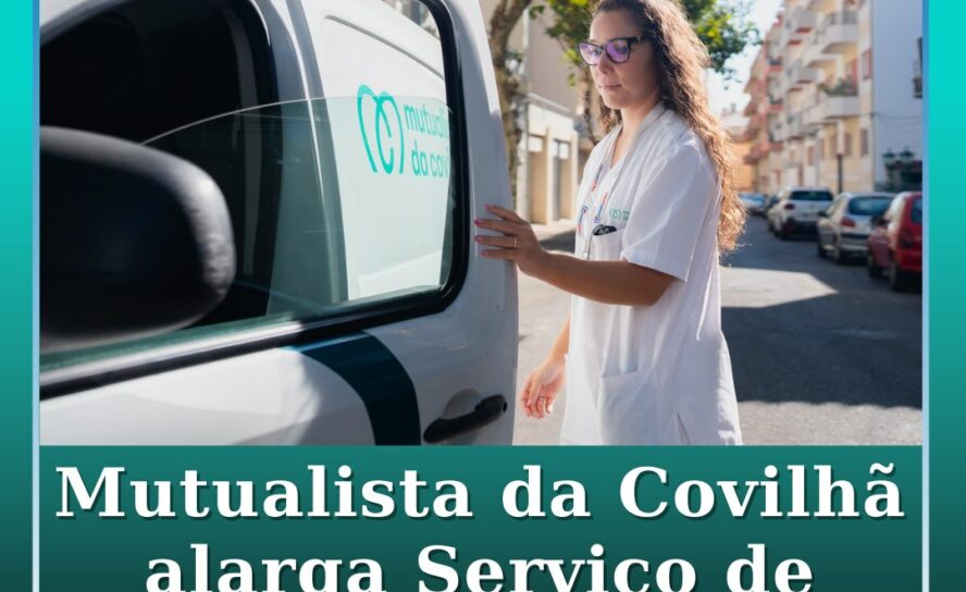 Mutualista da Covilhã alarga Serviço de Apoio Domiciliário