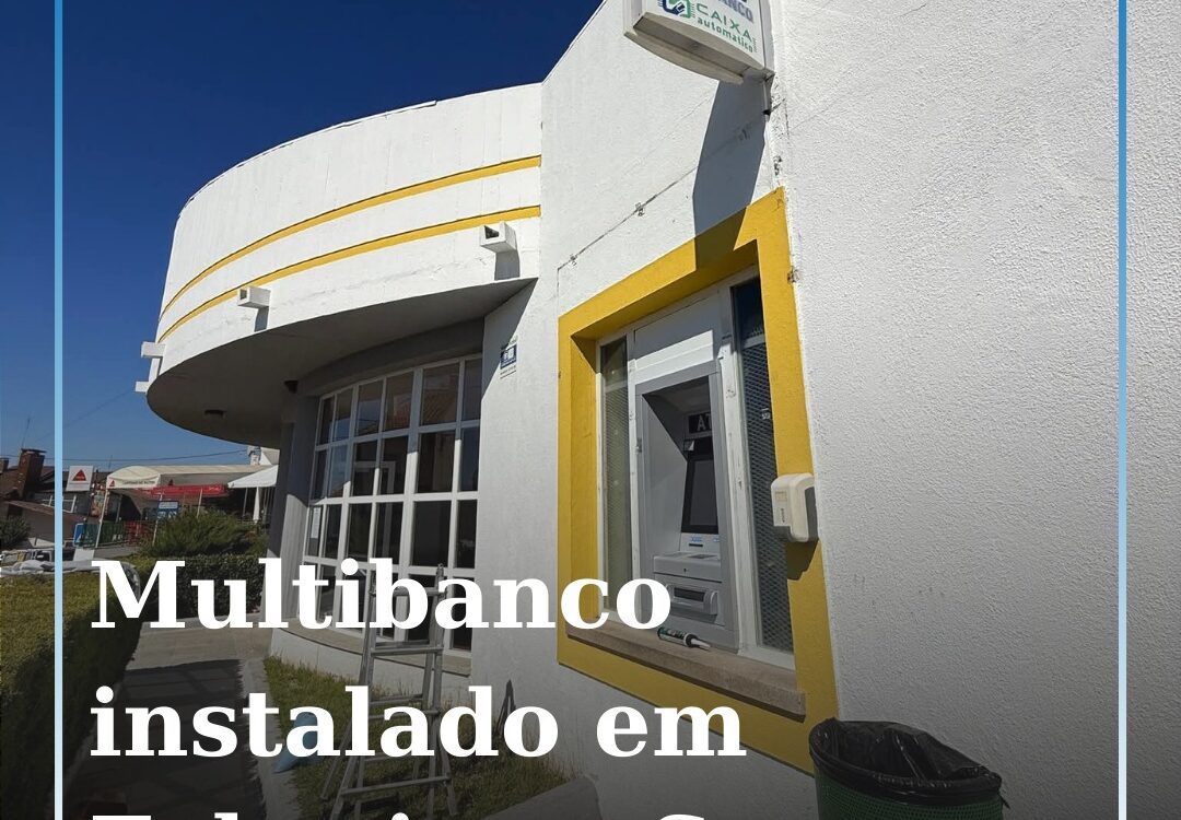 Novo Multibanco já foi instalado em Zebreira e Segura