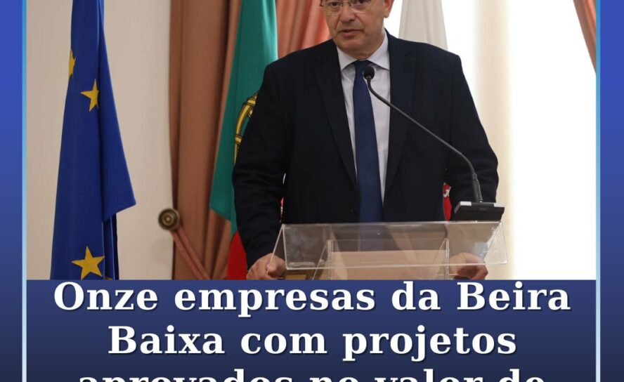 Onze empresas da Beira Baixa com projetos aprovados no valor de 1 ME