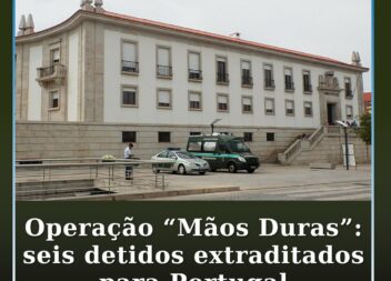 Operaรงรฃo โMรฃos Durasโ: seis detidos extraditados para Portugal