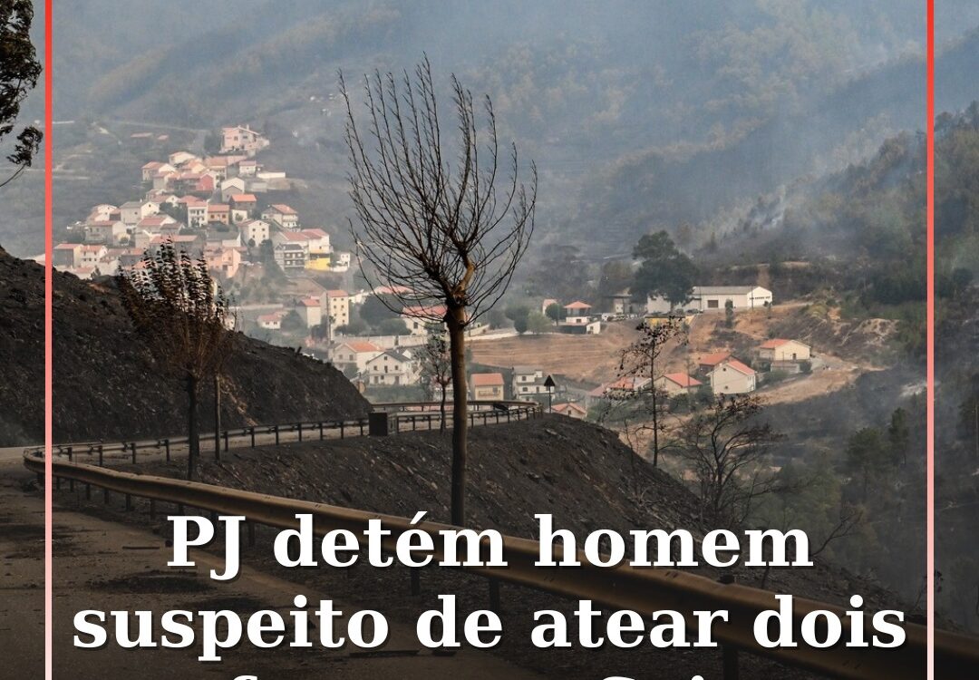 PJ detém homem suspeito de atear dois fogos em Seia