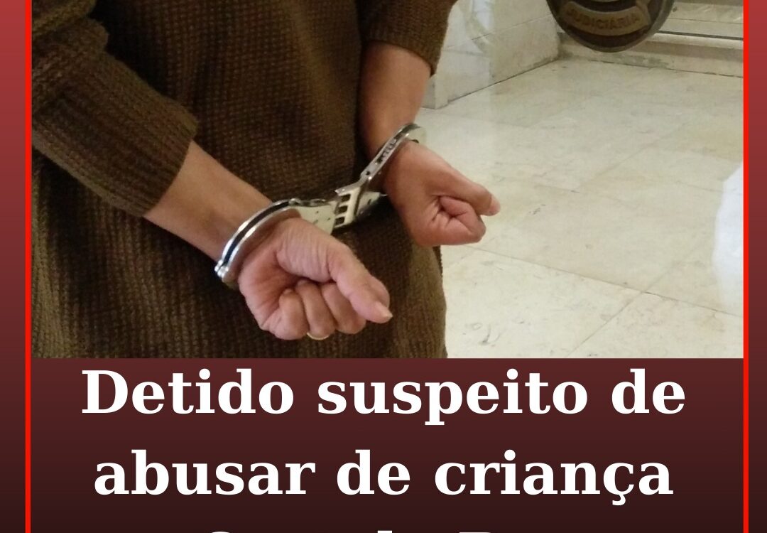 PJ detém suspeito de abusar de criança em Castelo Branco