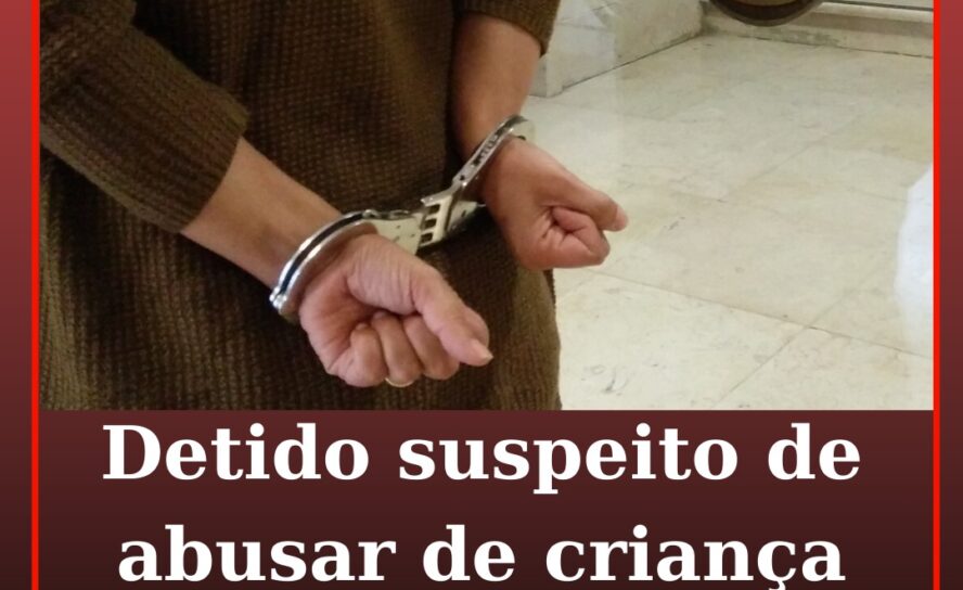 PJ detém suspeito de abusar de criança em Castelo Branco