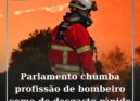 Parlamento chumba profissão de bombeiro como de desgaste rápido