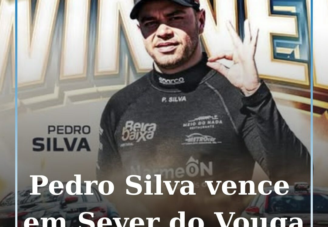 Pedro Silva vence em Sever do Vouga