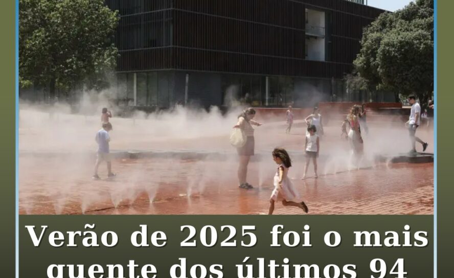 Portugal regista em 2025 verão mais quente dos últimos 94 anos
