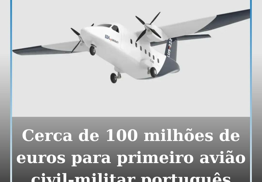 Primeiro avião civil-militar português com apoio público de cerca de 100 milhões