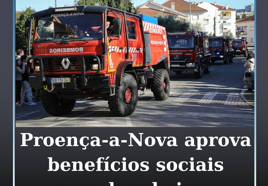Proença-a-Nova aprova benefícios sociais para bombeiros voluntários