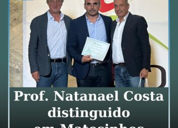 Professor Natanael Costa distinguido em Matosinhos