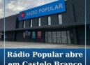 Rádio Popular abre nova loja em Castelo Branco