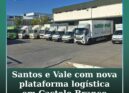 Santos e Vale com nova plataforma logística em Castelo Branco