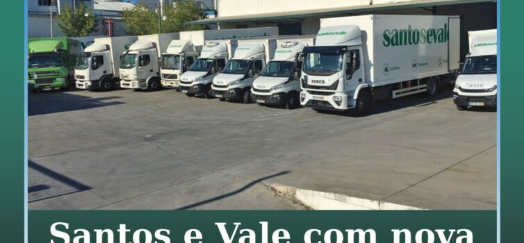Santos e Vale com nova plataforma logística em Castelo Branco