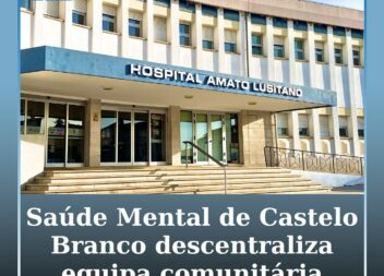 Saúde Mental de Castelo Branco descentraliza equipa comunitária