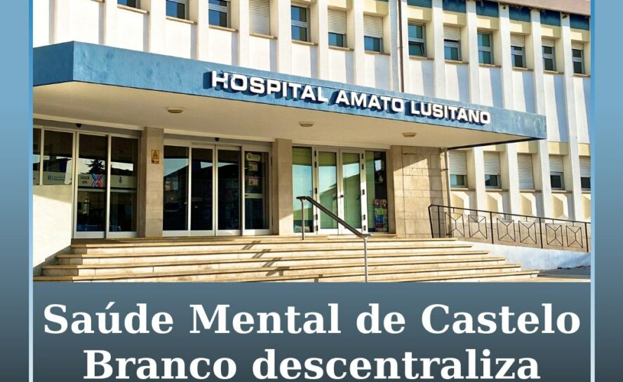 Saúde Mental de Castelo Branco descentraliza equipa comunitária