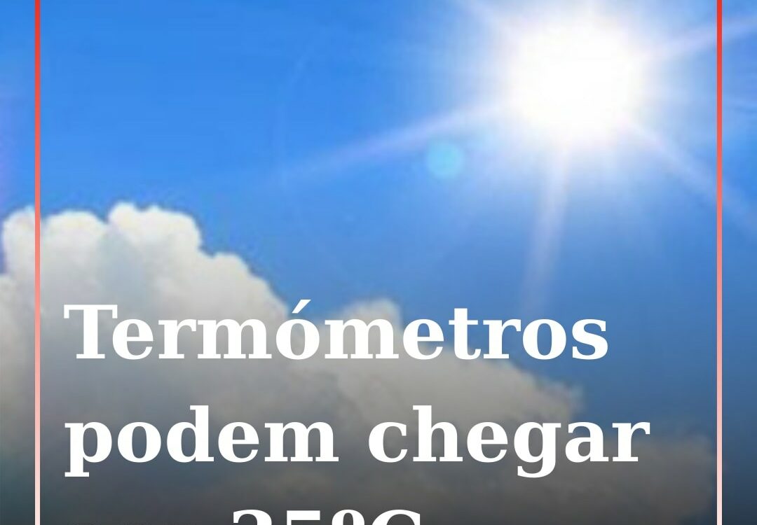 Temperaturas elevadas previstas para o fim de semana