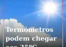 Temperaturas elevadas previstas para o fim de semana