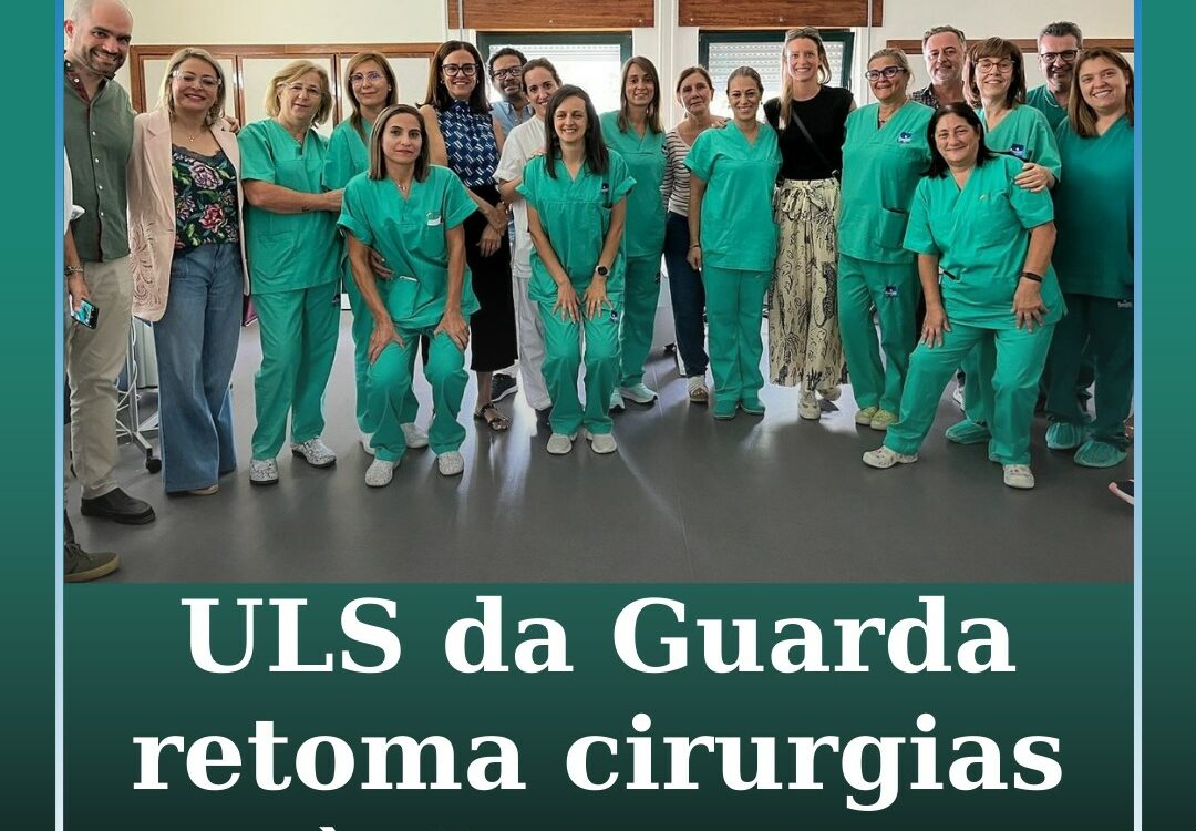 ULS da Guarda retoma cirurgias à catarata após seis anos de interrupção