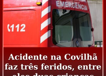 Acidente na Covilhã faz três feridos, entre eles duas crianças