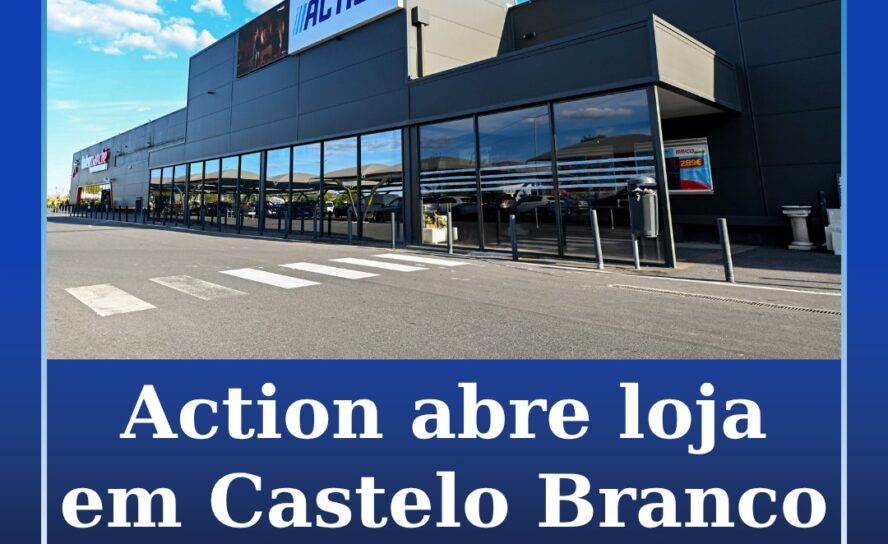 Action abre loja em Castelo Branco a 9 de outubro
