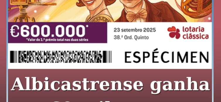 Albicastrense ganha 60 mil euros na Lotaria Clássica