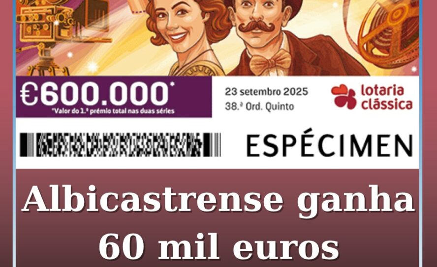 Albicastrense ganha 60 mil euros na Lotaria Clássica