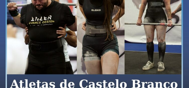 Atletas de Castelo Branco vão ao Europeu e Mundial de Powerlifting