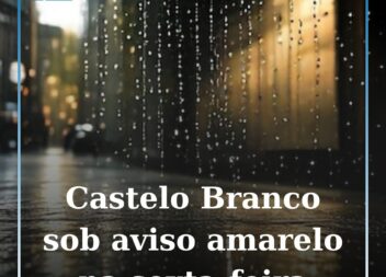 Castelo Branco sob aviso amarelo na sexta-feira