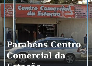 Centro Comercial da Estação celebra 41 anos junto com o aniversário da Covilhã