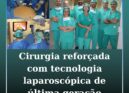 Cirurgia reforçada com tecnologia laparoscópica de última geração