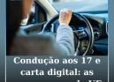 Condução aos 17 e carta digital: novas regras da UE