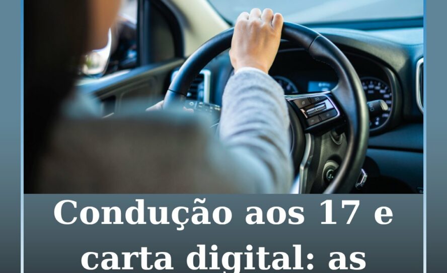Condução aos 17 e carta digital: novas regras da UE