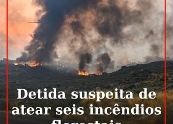 Detida suspeita de atear seis incêndios florestais