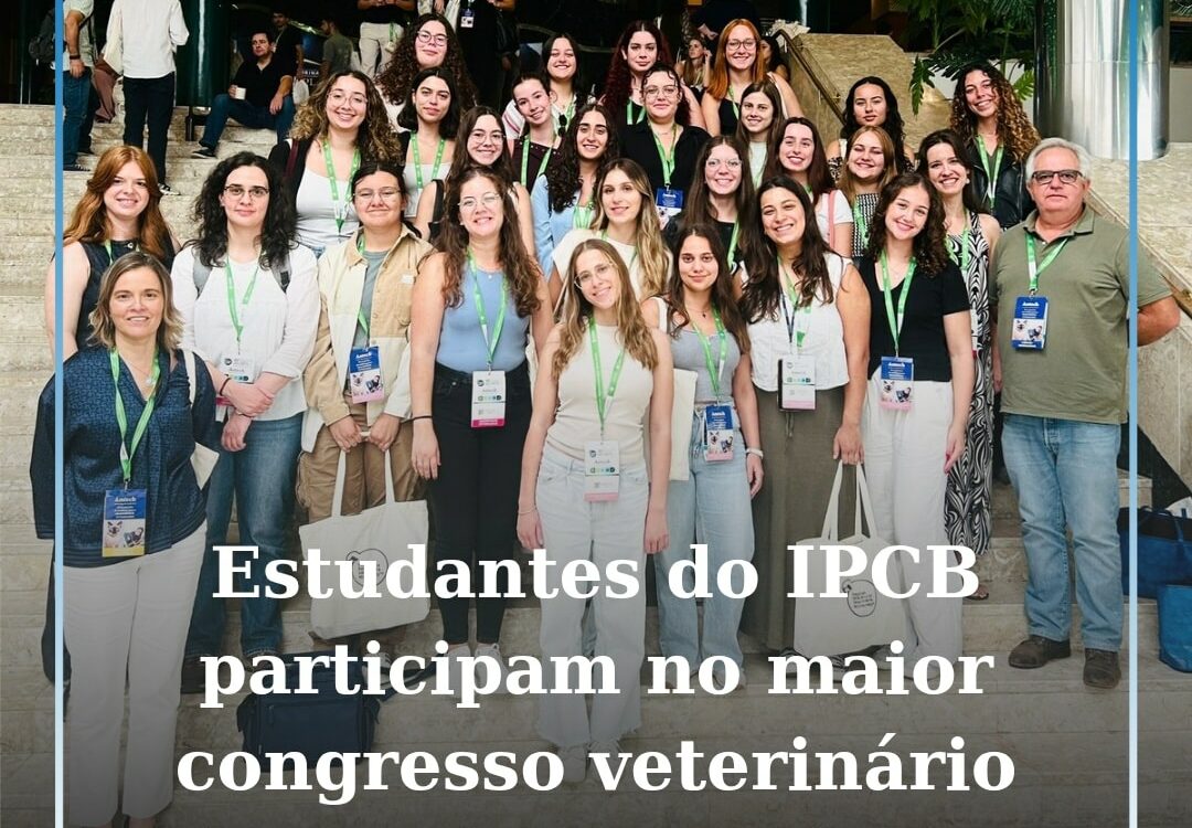Estudantes de Enfermagem Veterinária do IPCB participam no maior congresso veter