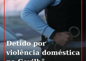 Homem de 36 anos detido em flagrante por violência doméstica