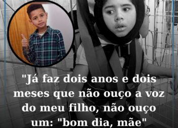 "Já faz dois anos e dois meses que não ouço a voz do meu filho, não ouço um: "bo