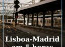 Ligação ferroviária Lisboa-Madrid em 5 horas avança até 2030