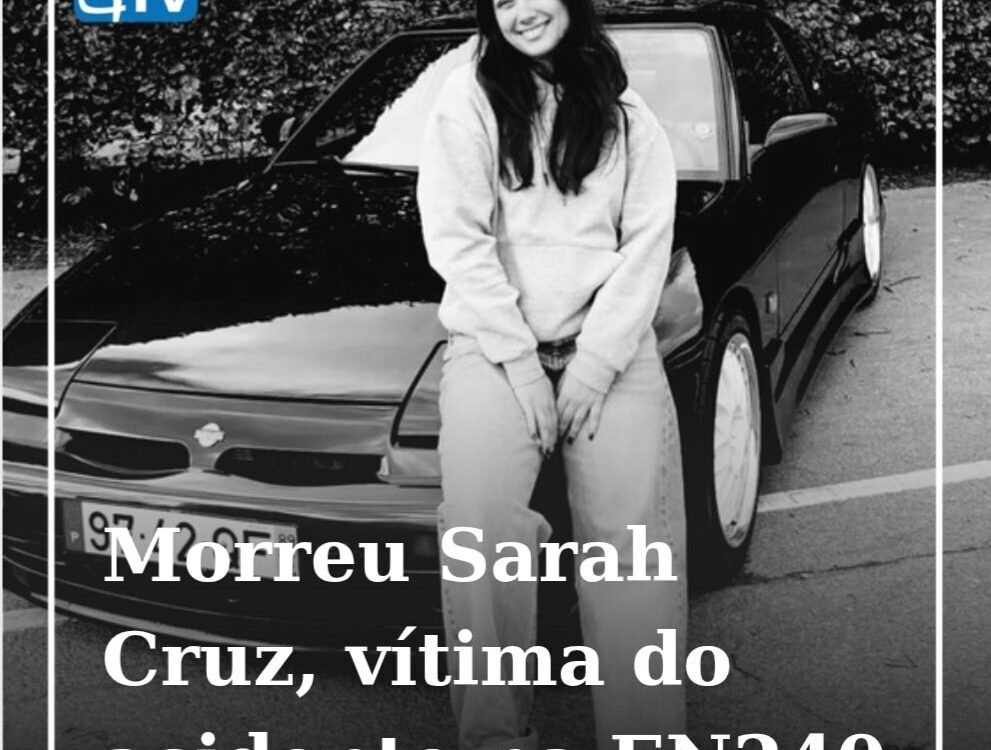 Morreu Sarah Cruz, vítima do acidente na EN240 em Monheca