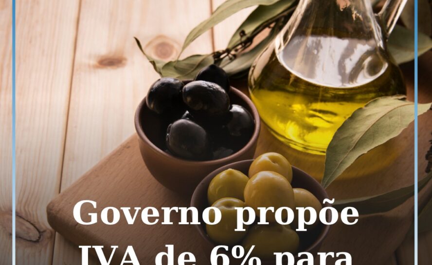 OE2026: Governo propõe IVA de 6% para a produção de azeite