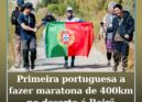 Primeira portuguesa a fazer ultramaratona de 400km no deserto é beirã
