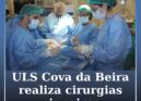 ULS Cova da Beira realiza cirurgias pioneiras no Centro de Referência de Punho e