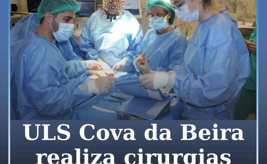 ULS Cova da Beira realiza cirurgias pioneiras no Centro de Referência de Punho e