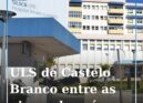 ULS de Castelo Branco entre as piores do país; Guarda e Cova da Beira destacam-s