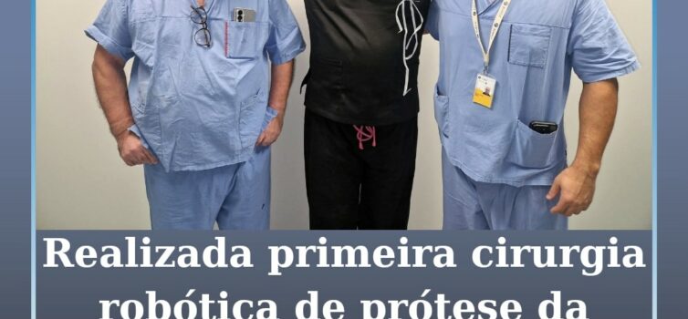 ULS de Coimbra realiza primeira cirurgia robótica de prótese da anca bilateral p