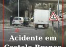 Acidente condiciona trânsito em Castelo Branco