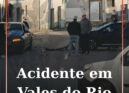 Acidente em Vales do Rio