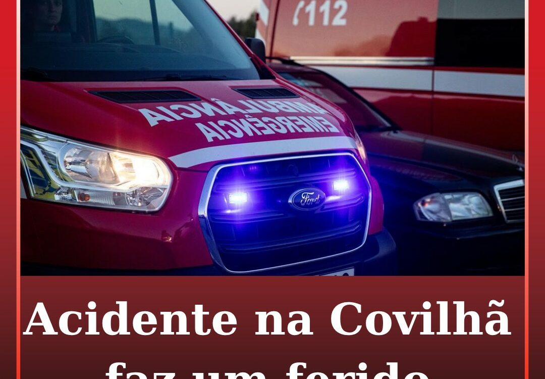 Acidente na Covilhã faz um ferido