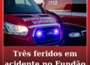 Acidente no Fundão resulta em três feridos